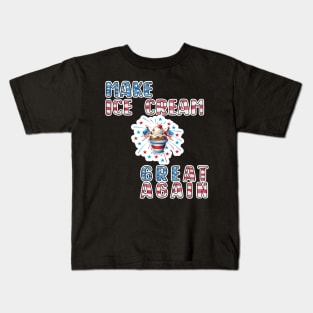 Make Ice Cream Great Again Kids T-Shirt